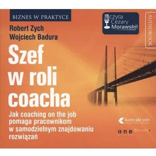 Robert zych, wojciech badura Szef w roli coacha (audiobook)