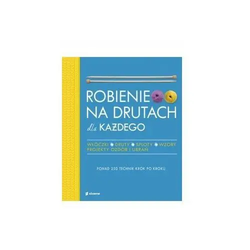 Robienie na drutach dla każdego Frederica Patmore Vikki Haffenden