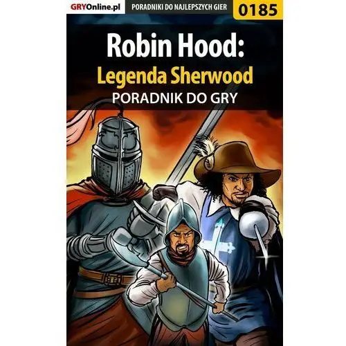 Robin Hood: Legenda Sherwood - poradnik do gry