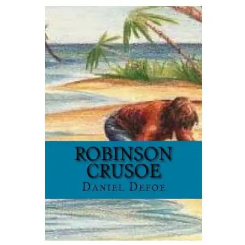 Robinson crusoe (english edition) Createspace independent publishing platform