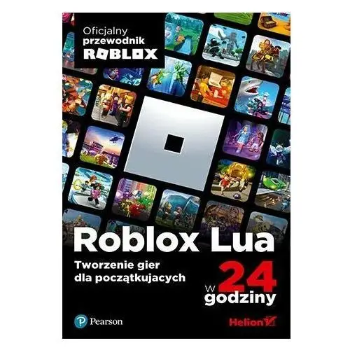 Roblox Lua w 24 godziny. Tworzenie gier dla początkujących