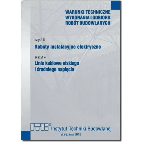 Roboty instalacyjne elektrytczne. cz.D Zeszyt 4. Linie kablowe niskiego i średniego napięcia