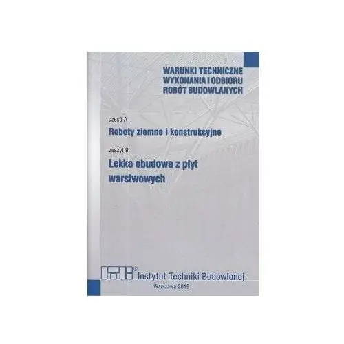 Roboty ziemne i konstrukcyjne. cz.A. Zeszyt 9. Lekka obudowa z płyt warstwowych