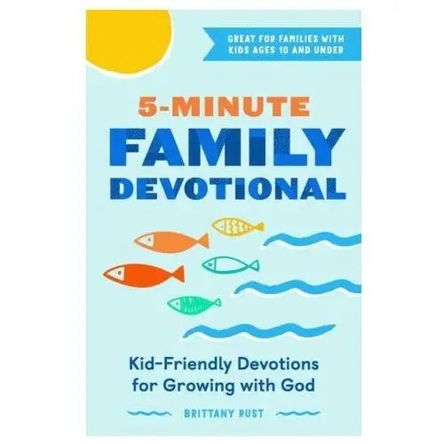 5-Minute Family Devotional: Kid-Friendly Devotions for Growing with God