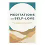 Meditations on Self-Love: Daily Wisdom for Healing, Acceptance, and Joy Sklep on-line