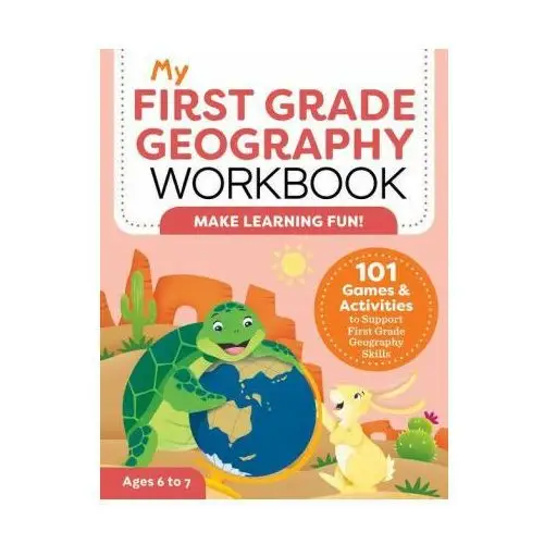 Rockridge pr My first grade geography workbook: 101 games & activities to support first grade geography skills