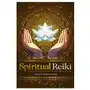 Spiritual Reiki: Channel Your Intuitive Abilities for Energy Healing Sklep on-line