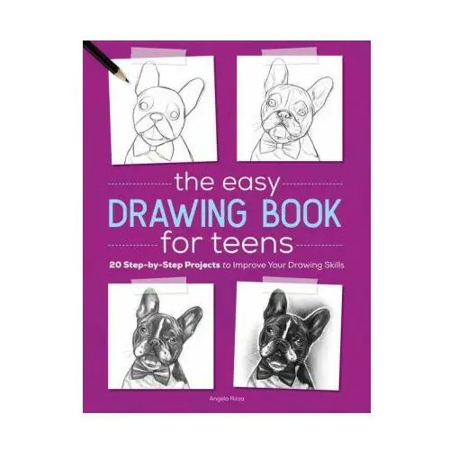 Rockridge pr The easy drawing book for teens: 20 step-by-step projects to improve your drawing skills