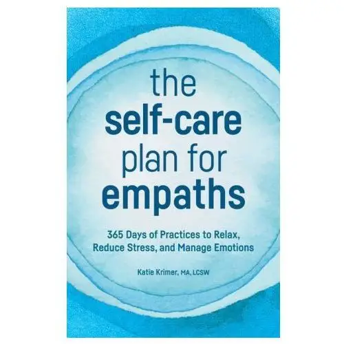 Rockridge pr The self-care plan for empaths: 365 days of practices to relax, reduce stress, and manage emotions