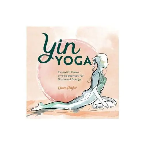 Yin yoga: essential poses and sequences for balanced energy Rockridge pr