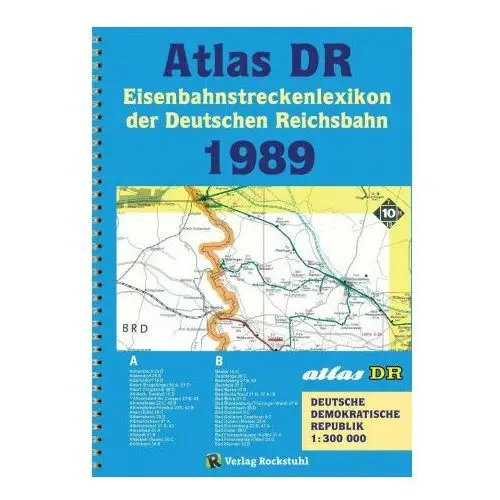 Atlas dr 1989 - eisenbahnstreckenlexikon der deutschen reichsbahn Rockstuhl verlag