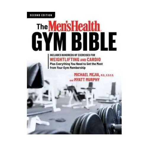 Men's health gym bible (2nd edition) Rodale press inc