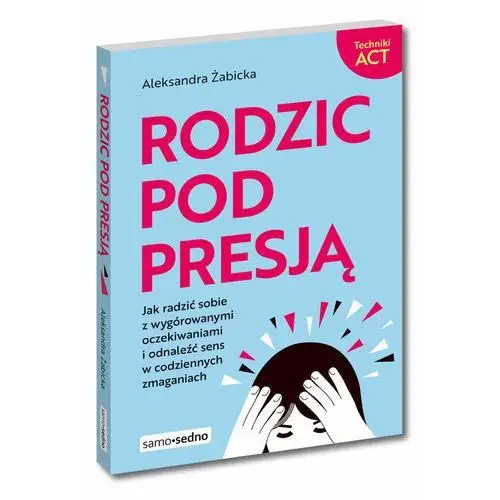 Rodzic pod presją