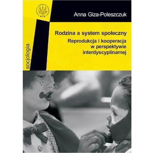 Rodzina a system społeczny Wydawnictwa uniwersytetu warszawskiego