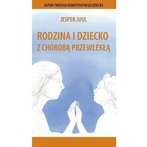 Rodzina i dziecko z chorobą przewlekłą