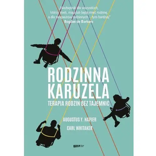 Rodzinna karuzela. Terapia rodzin bez tajemnic