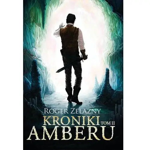 Roger zelazny Kroniki amberu. tom 2