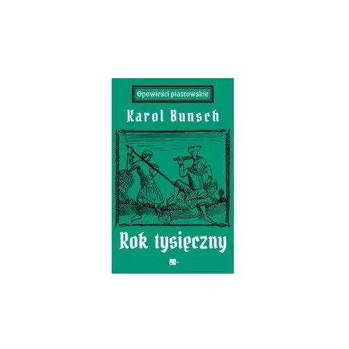 Rok tysięczny. Powieść z czasów Bolesława Chrobrego