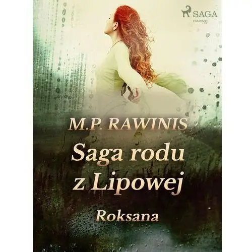 Roksana. Saga rodu z Lipowej. Tom 15