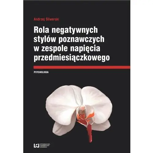 Rola negatywnych stylów w zespole napięcia przedmiesiączkowego