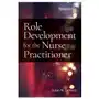 Role development for the nurse practitioner Jones and bartlett publishers, inc Sklep on-line