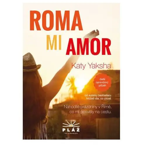 ROMA MI AMOR - Nahodilé prázdniny v Římě, co mi posvítily na cestu Yaksha Katy