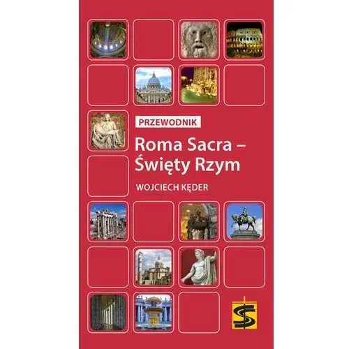 Roma Sacra – Święty Rzym. Przewodnik