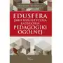 Edusfera jako holistyczna kategoria pedagogiki ogólnej Roman schulz Sklep on-line