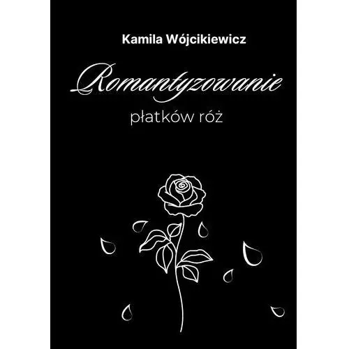 Romantyzowanie płatków róż