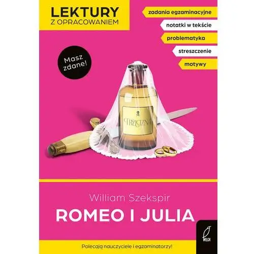 Romeo i Julia. Masz zdane