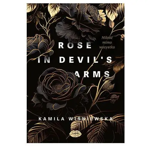 Rose in Devil's Arms. Miłość mimo wszystko