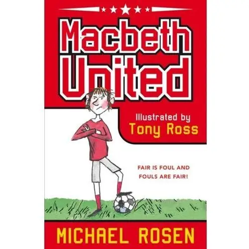Macbeth United: A Football Tragedy Rosen, Michael