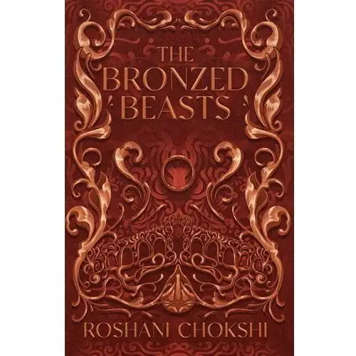 The Bronzed Beasts Roshani Chokshi