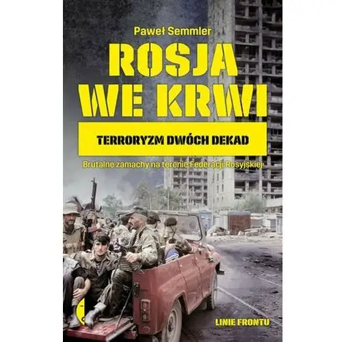 Rosja we krwi. Terroryzm dwóch dekad