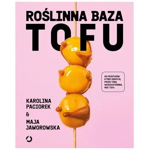 Roślinna Baza Tofu Maja Jaworowska K. Paciorek