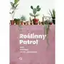 Roślinny patrol. Sadź, pielęgnuj i patrz, jak rośnie Sklep on-line