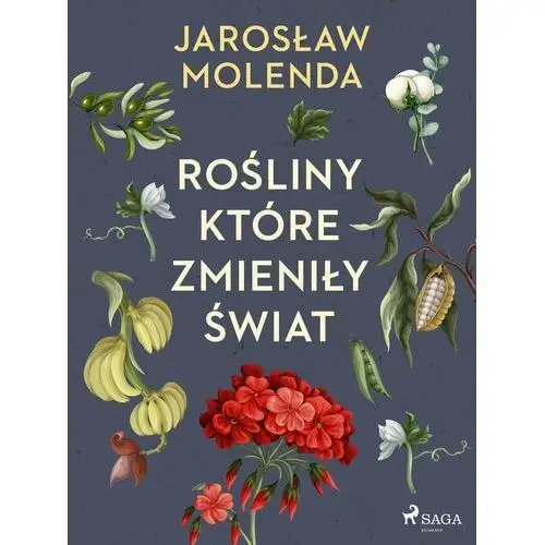 Rośliny, które zmieniły świat