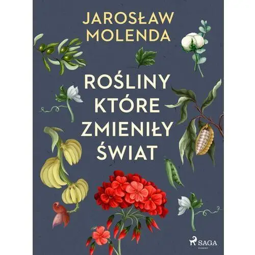 Rośliny, które zmieniły świat