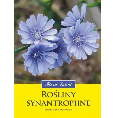 Rośliny synantropijne. Flora Polski