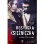 Rosyjska księżniczka. Dziedzictwo. Tom 1 - Skabara Monika - książka Sklep on-line