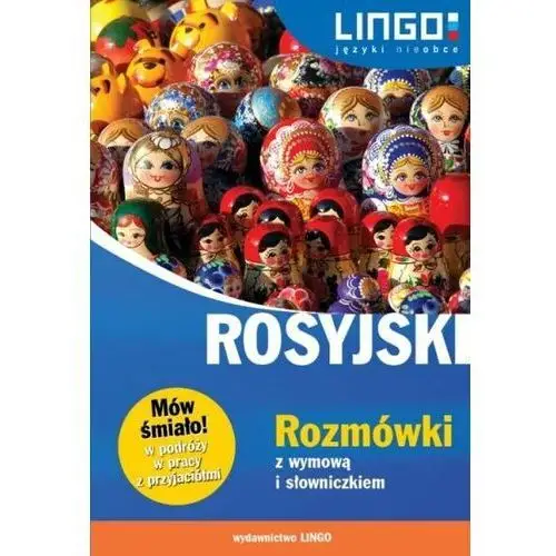 Rosyjski. Rozmówki z wymową i słowniczkiem