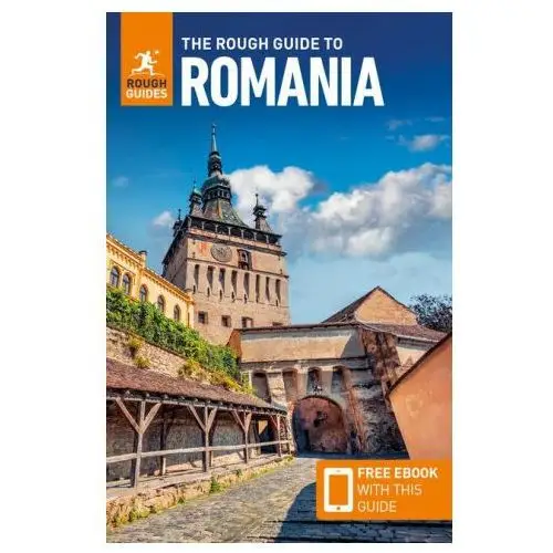 Rough guides The rough guide to romania: travel guide with free ebook