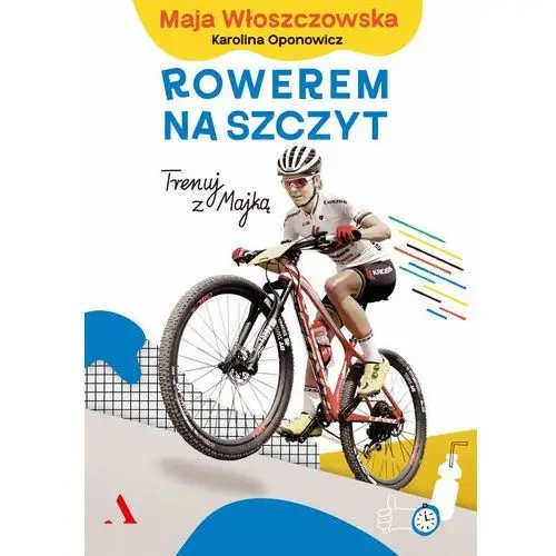 Rowerem na szczyt. Trenuj z Majką