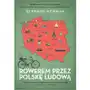 Rowerem przez Polskę Ludową. Portret kraju z 1958 roku Sklep on-line