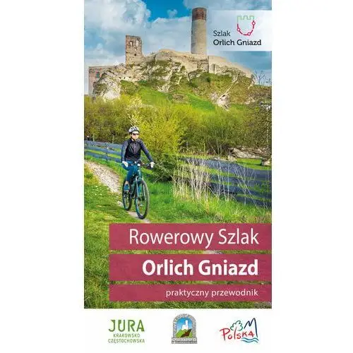 Rowerowy szlak. Orlich Gniazd