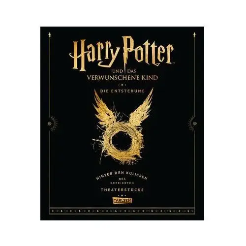 Harry potter und das verwunschene kind: die entstehung - hinter den kulissen des gefeierten theaterstücks Rowling j.k