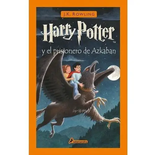 Harry Potter Y El Prisionero de Azkaban / Harry Potter and the Prisoner of Azkaban Rowling J.K
