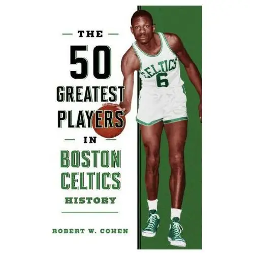 50 Greatest Players in Boston Celtics History