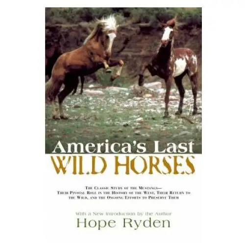 America's last wild horses Rowman & littlefield