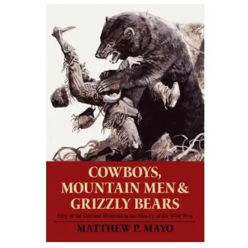 Rowman & littlefield Cowboys, mountain men, and grizzly bears